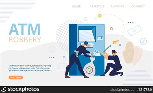 ATM Robbery Flat Layout Design. Landing Page for Cyber Security Agency or Terminal Safety Online Service. Cartoon Thieves Damage Hack Automatic Teller Machine Full of Money Cash. Vector Illustration. ATM Robbery Design for Cyber Security Landing Page