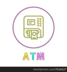 ATM round linear button template for online app. Machine that gives money from card symbol on outline icon isolated cartoon flat vector illustration.. ATM Round Linear Button Template for Online App