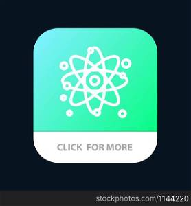 Atom, Particle, Molecule, Physics Mobile App Button. Android and IOS Line Version