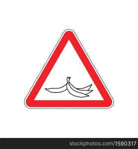 Attention garbage. Peel from banana on red triangle. Road sign Caution trash