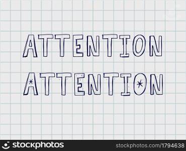 Attention Hand written Typography Black script text lettering and Calligraphy phrase isolated on the background. Attention Hand written Typography Black script text lettering and Calligraphy phrase isolated on the White background
