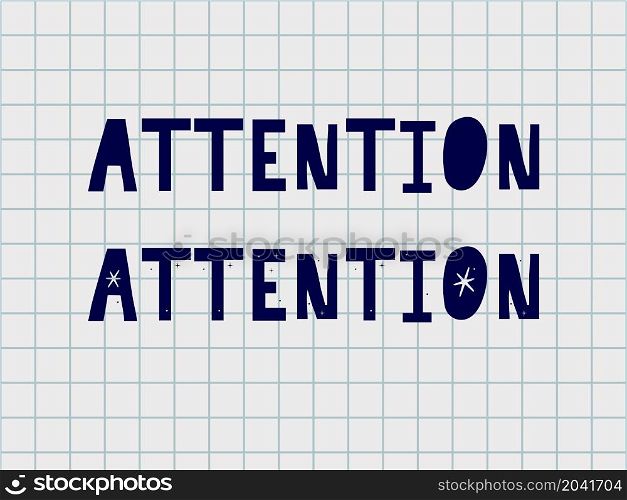 Attention Hand written Typography Black script text lettering and Calligraphy phrase isolated on the background. Attention Hand written Typography Black script text lettering and Calligraphy phrase isolated on the White background