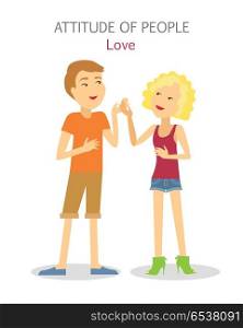 Attitude of People. Boy and Girl in Love. Vector. Attitude of people. Boy and girl in love. Sanguine temperament people. Happy couple, first engagement, passion, friendship, relationships. Talkative cheerful teenagers. Scientific illustration. Vector