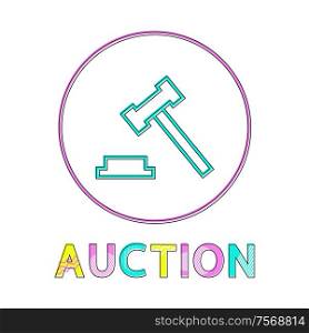 Auction hammer flat vector color framed icon in minimalistic style. Symbol for merchandise put up for sale, form trade and for public bidding bargain. Auction Hummer Minimalistic Icon in Linear Style
