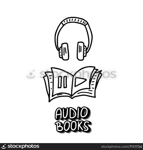 Audiobooks composition in doodle style. Set of audio book symbols with lettering. Vector conceptual illustration.