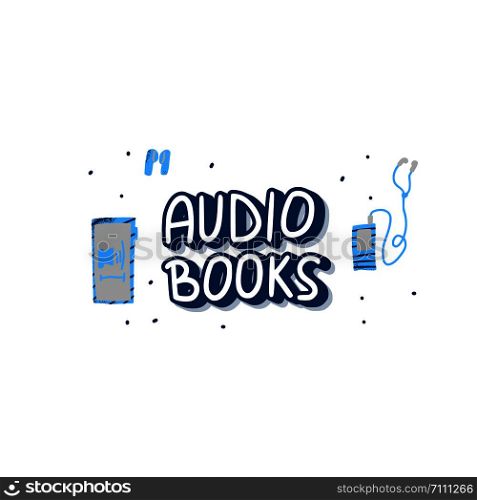 Audiobooks concept in flat style. Set of audio book symbols with lettering isolated on white background. Vector color illustration.