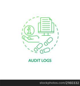 Audit logs green gradient concept icon. Sensitive information. Digital protection abstract idea thin line illustration. Isolated outline drawing. Roboto-Medium, Myriad Pro-Bold fonts used. Audit logs green gradient concept icon