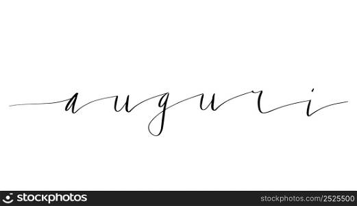 Auguri meaning congratulations in Italian handwritten lettering vector illustration in script. Auguri meaning congratulations in Italian handwritten lettering vector illustration