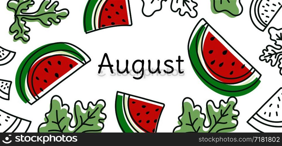 August watermelon vector. Hand drawn design. Doodle sketch. Fruit calendar