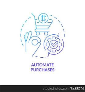 Automate purchases blue gradient concept icon. Build schedule algorithm. Cryptocurrency tip abstract idea thin line illustration. Isolated outline drawing. Myriad Pro-Bold font used. Automate purchases blue gradient concept icon