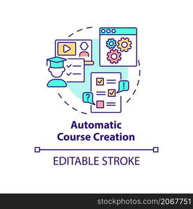 Automatic course creation concept icon. Education technology abstract idea thin line illustration. Isolated outline drawing. Editable stroke. Roboto-Medium, Myriad Pro-Bold fonts used. Automatic course creation concept icon