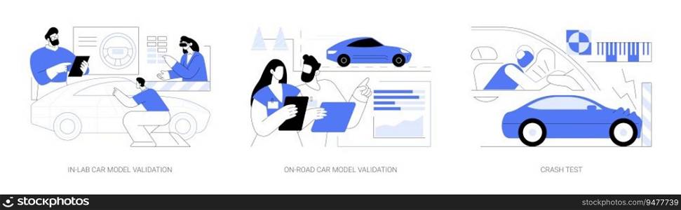 Automobile safety testing abstract concept vector illustration set. In-lab and on-road car model validation, crash test, engineers in laboratory, vehicle manufacturing industry abstract metaphor.. Automobile safety testing abstract concept vector illustrations.