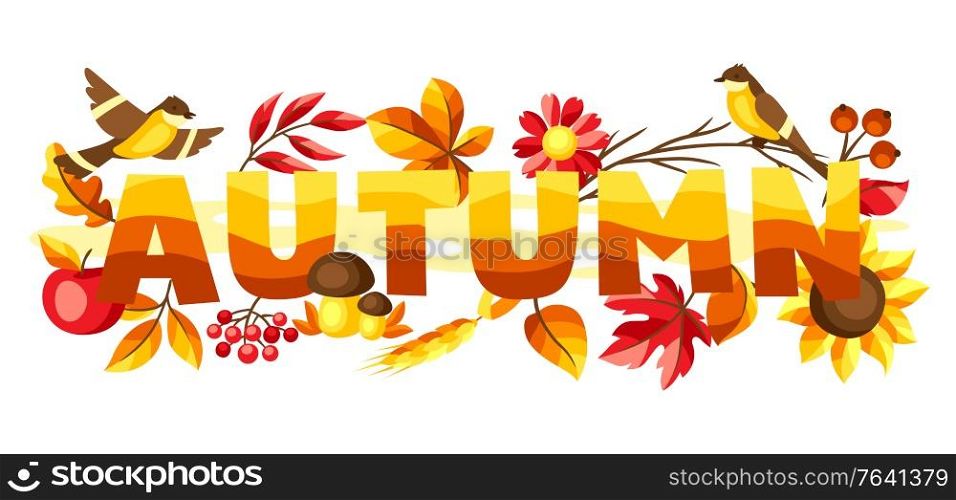 Autumn background with seasonal leaves and items. Illustration of foliage and flowers.. Autumn background with seasonal leaves and items.