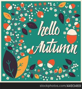 Autumn card design with floral frame and typographical message, vector illustration