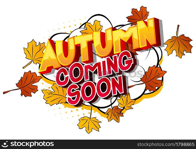 Autumn, Coming Soon - Comic book word on colorful comics background. Abstract seasonal text.