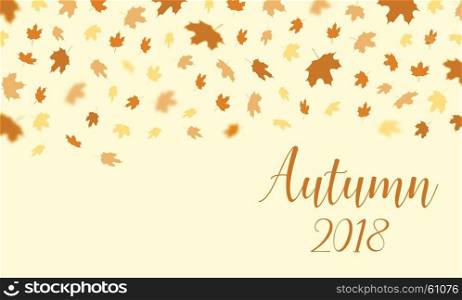 Autumn falling leaves pattern with text Autumn 2018 background. Vector autumnal foliage fall of maple,for autumn design