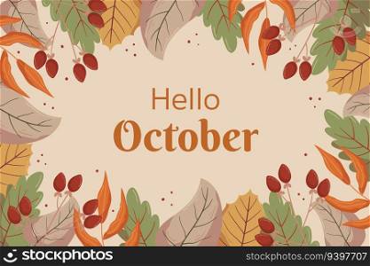 Autumn Hello October background design with leaf and red berry, copy space. Fall concept backdrop frame with different leaves and berries on a twig on the back. Beige color on the back.. Autumn Hello October background design with leaf and red berry, copy space. Fall concept backdrop frame with different leaves and berries on a twig on the back. Beige color on the back
