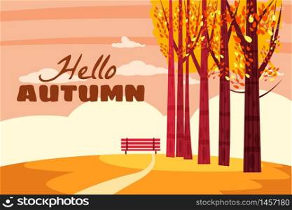 Autumn landscape, Hello autumn fall trees with yellow leaves, lonely bench. Autumn landscape, Hello autumn fall trees with yellow leaves, lonely bench for contemplation of autumn nature. Template poster, brochures, posters, postcards vector, isolated, cartoon style