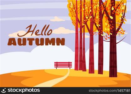Autumn landscape, Hello autumn fall trees with yellow leaves, lonely bench. Autumn landscape, Hello autumn fall trees with yellow leaves, lonely bench for contemplation of autumn nature. Template poster, brochures, posters, postcards vector, isolated, cartoon style
