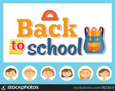 Autumn season, back to school, pupils or children vector. Backpack and angle ruler, boys and girls, education and knowledge, rucksack and stationery. Back to School, Pupils with Backpack and Ruler