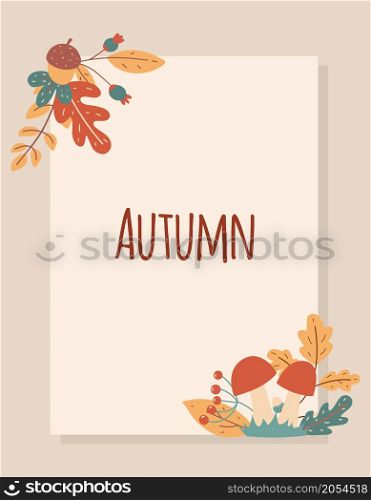 Autumn seasonal frame of leaves and berries. Template for banner ads, letters, notepad. Bright banner vector illustration. Autumn seasonal frame of leaves and berries. Template for banner ads, letters, notepad.