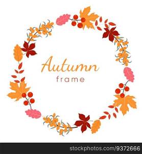 Autumn seasonals frame with autumn leaves and berries in fall colors.Autumn greetings cards perfect for prints,flyers,banners,invitations,promotions and more.Vector autumn illustration.. Autumn seasonals frame with autumn leaves and berries in fall colors.Autumn greetings cards