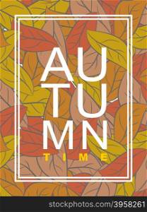 Autumn time. Golden foliage. Vector illustration wilted leaves. Background of yellow and orange leaves. Autumn- sad time of year