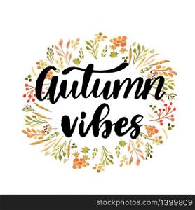 Autumn vibes hand lettering phrase on orange watercolor leaf wreat background. Hello autumn hand lettering phrase on orange watercolor maple leaf background