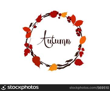 Autumn word with wreath of leaves and branches isolated on white background. Handwritten lettering with decorative border. Element for season design. Vector illustration.