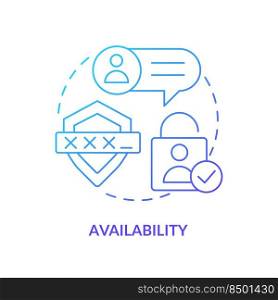 Availability blue gradient concept icon. Aspect of comment system abstract idea thin line illustration. Sign in to account. Password management. Isolated outline drawing. Myriad Pro-Bold font used. Availability blue gradient concept icon