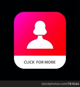Avatar, Girl, , Person, User Mobile App Button. Android and IOS Glyph Version