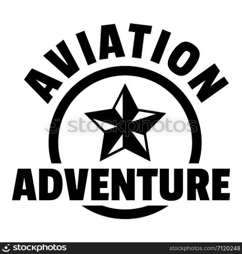 Aviation adventure logo. Simple illustration of aviation adventure vector logo for web design isolated on white background. Aviation adventure logo, simple style
