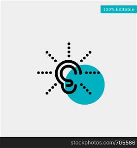 Awareness, Ear, Hear, Hearing, Listen turquoise highlight circle point Vector icon
