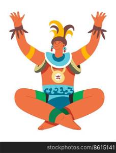 Aztec or maya culture, traditional clothes and ornaments. Ritual or customs of ancient ethnicity, isolated male character raising hands playing or asking gods favor. Vector in flat style illustration. Man wearing clothes of ancient culture aztec maya