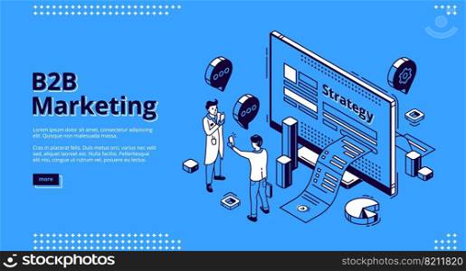 B2B marketing isometric landing page. Business to business way of communication strategy and commerce between companies. Men communicate front of desktop with paper bill, 3d vector line art web banner. B2B marketing strategy isometric landing page