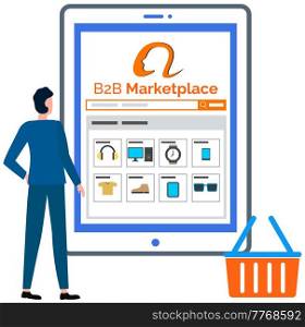 B2B marketplace vector, business to business worker with tablet. Purchasing manager looking at website with selling items. Businessman trade marketer and online store, trading platform with gadgets. B2B marketplace, business to business worker with tablet. Purchasing manager looking at website