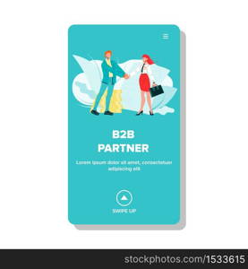 B2b Partner Handshake Deal Businessman Vector. B2b Partnership Signing Contract. Character Man Meeting And Shake Hand Woman. Business Commerce And Cooperation Web Flat Cartoon Illustration. B2b Partner Handshake Deal Businessman Vector