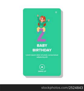 Baby Birthday Celebrating Little Girl Kid Vector. Preschooler Child Sitting On Number Two And Celebrate Baby Birthday. Character Second Birth Festival Party Web Flat Cartoon Illustration. Baby Birthday Celebrating Little Girl Kid Vector
