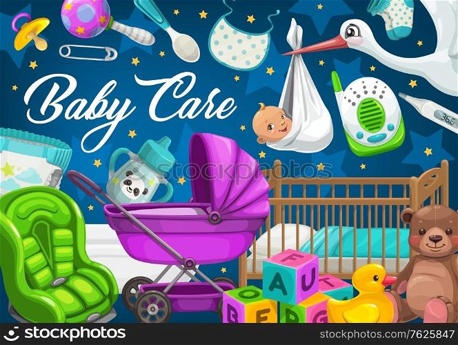 Baby care, toys and kid stuff. Cartoon vector flying stork, stroller and diaper, bed, baby monitor and rubber duck, feeding bottle and soft bear. Sling, cubes and car seat, kid socks and nipple. Baby care, children toys and flying stork