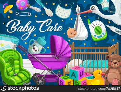 Baby care, toys and kid stuff. Cartoon vector flying stork, stroller and diaper, bed, baby monitor and rubber duck, feeding bottle and soft bear. Sling, cubes and car seat, kid socks and nipple. Baby care, children toys and flying stork