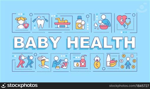 Baby health word concepts banner. Mental and physical health. Infographics with linear icons on blue background. Isolated creative typography. Vector outline color illustration with text. Baby health word concepts banner