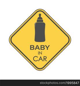 BABY IN CAR. A square sign with a baby feeding bottle and a pacifier. Vector illustration.
