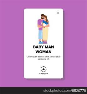 baby man woman vector. happy child family, dad, home couple baby man woman web flat cartoon illustration. baby man woman vector