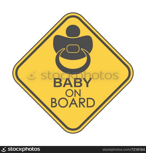 BABY ON BOARD. A square sign with a baby pacifier and an inscription. Vector illustration.