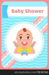 Baby shower greeting card, kid lying on belly with wide open mouth. Happy infant in bib and car toy in round frame, poster or invitation leaflet. Baby Shower Greeting card, Kid Lying on Belly, Toy