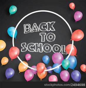 Back to school card with flying balloons and white frame. Vector illustration. Poster with black chalk board.