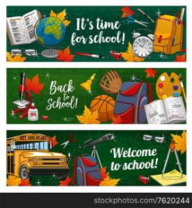 Back to school chalkboard banners of student education supplies and lessons study items. Vector Welcome back to school, student bag, mathematics formula pattern, school bus and astronomy telescope. Welcome back to school, student education supplies