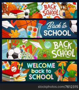 Back to school chalkboard banners, student books and pens, vector study and education items. Welcome back to school on notebook background, school bag, football ball, ruler, watercolor and paper plane. Back to school education chalkboard, lessons books