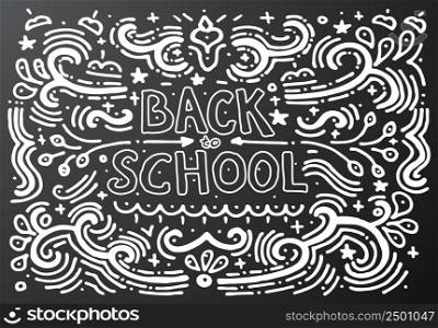 Back to school chalkboard sketch. Vector illustration. Hand drawn vintage print with decorative outline text. Vintage background. Isolated on black
