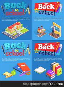 Back to School Collection of Posters with Text. Back to school collection of posters with text. Isometric educational institution exterior and interior along with textbooks vector illustration